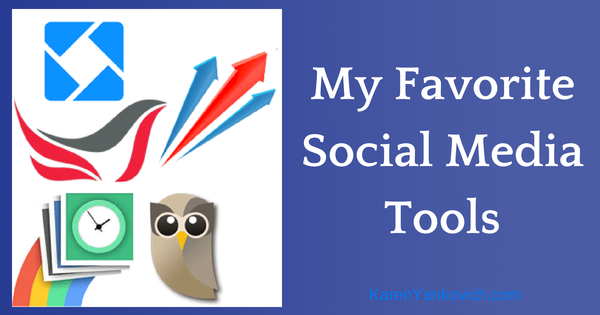 Karen Yankovich | My Favorite Social Media Tools