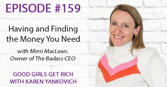 159 – Having and Finding the Money You Need with Mimi MacLean