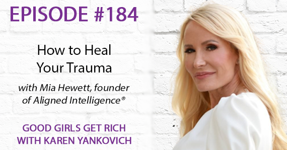 184 – How to Heal Your Trauma with Mia Hewett