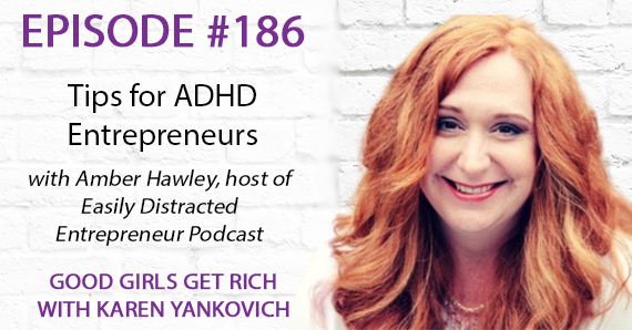 186 – Tips for ADHD Entrepreneurs with Amber Hawley