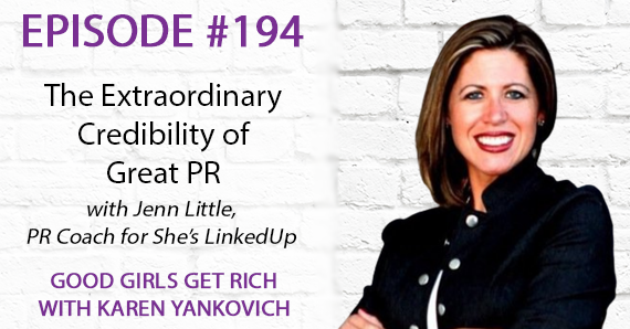 194 – The Extraordinary Credibility of Great PR with Jenn Little