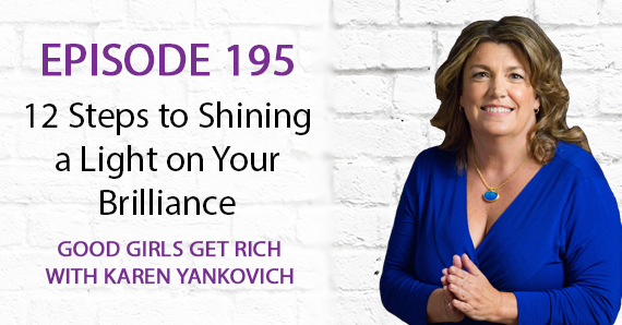 195 – 12 Steps to Shining a Light on Your Brilliance