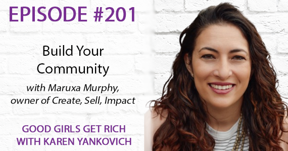 201 – Build Your Community with Maruxa Murphy