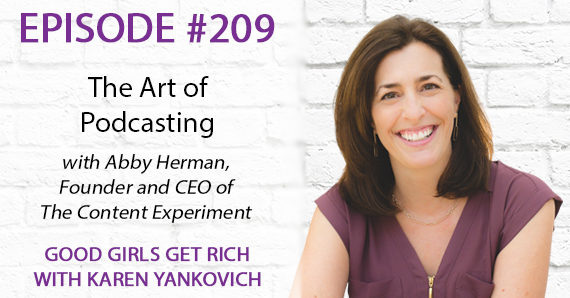 209 – The Art of Podcasting with Abby Herman