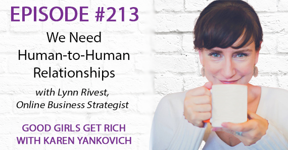 213 – We Need Human-to-Human Relationships with Lynn Rivest