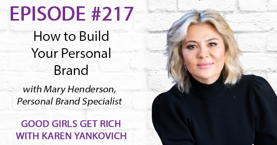 217 – How to Build your Personal Brand with Mary Henderson