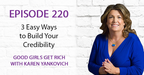 220 – 3 Easy Ways to Build Your Credibility