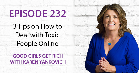 232 – 3 Tips on How to Deal with Toxic People Online