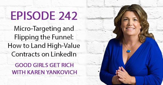 242 – Micro-Targeting and Flipping the Funnel: How to Land High-Value Contracts on LinkedIn