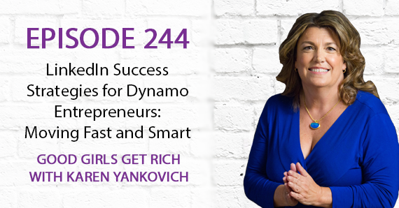 244 – LinkedIn Success Strategies for Dynamo Entrepreneurs: Moving Fast and Smart