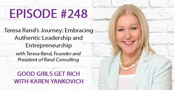 248 – Teresa Rand's Journey: Embracing Authentic Leadership and Entrepreneurship