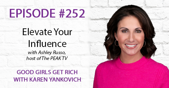 252 – Elevate Your Influence with Ashley Russo