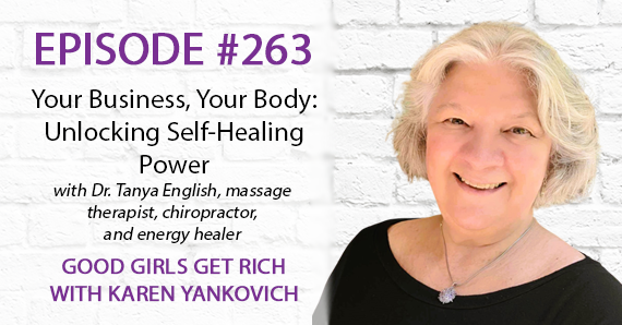 263 – Your Business, Your Body: Unlocking Self-Healing Power with Dr. Tanya English