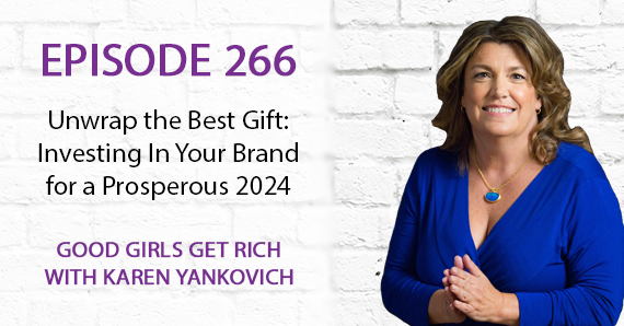 266 – Unwrap the Best Gift: Investing in Your Brand for a Prosperous 2024