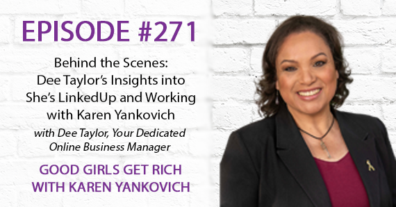 271 – Behind the Scenes: Dee Taylor’s Insights into She’s LinkedUp and Working with Karen Yankovich