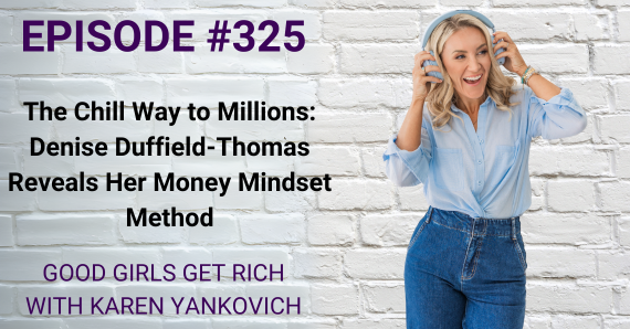 The Chill Way to Millions: Denise Duffield-Thomas Reveals Her Money Mindset Method