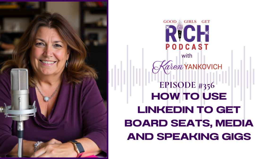 How to Use LinkedIn to Get Board Seats, Media and Speaking Gigs