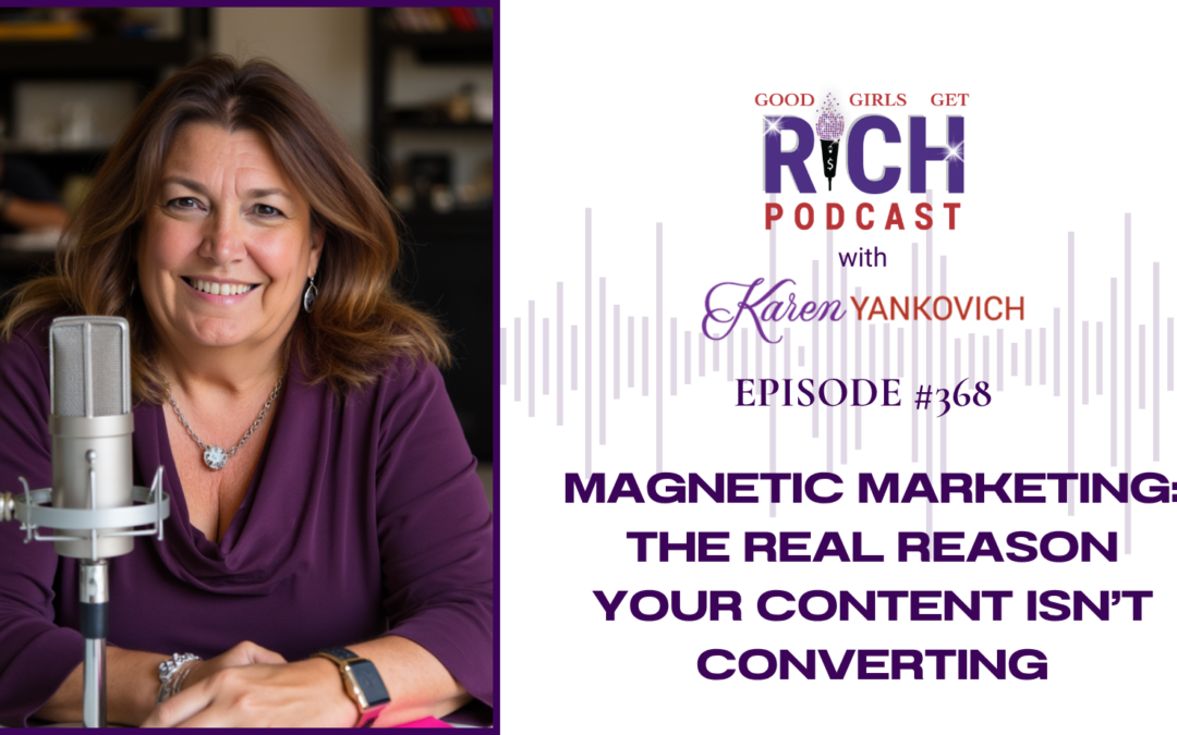 Magnetic Marketing: The Real Reason Your Content Isn’t Converting