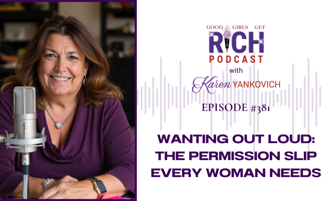 Wanting Out Loud: The Permission Slip Every Woman Needs